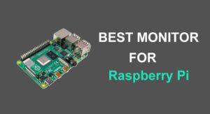 Best Monitor for Raspberry Pi