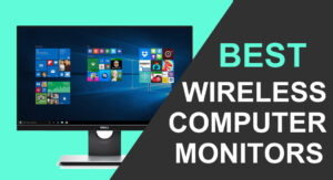 Best Wireless Computer Monitors
